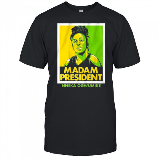 Nneka Ogwumike Madam President Shirt