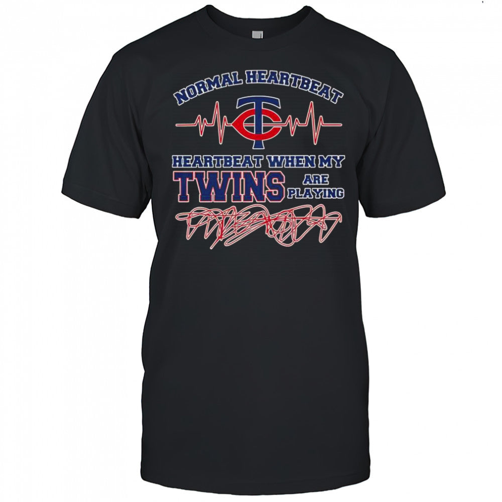 Normal Heartbeat Heartbeart When My Minnesota Twins Are Playing T Shirt