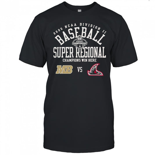 Northwest Nazarene University Vs CSUMB 2025 NCAA Division II Baseball Super Regional T Shirt