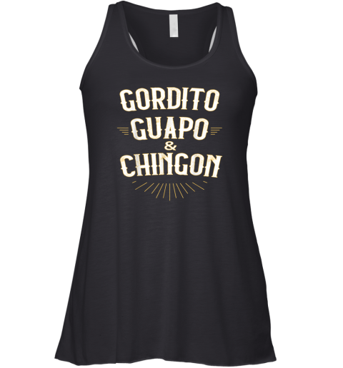 Gordito Guapo Chingn Racerback Tank