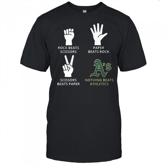 Oakland Athletics rock beats scissors paper beats rock scissors beats paper nothing beats Athletics shirt