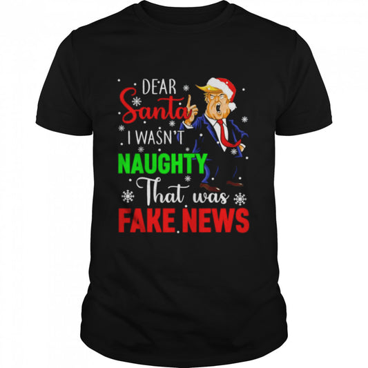 Official Trump Christmas Pajamas Dear Santa Fake News Costume T Shirt