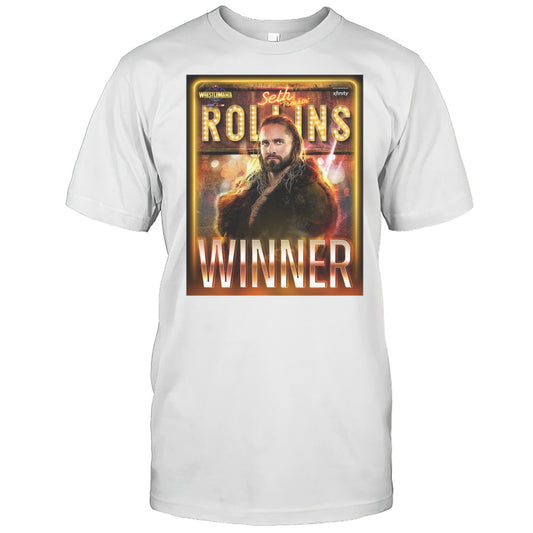 Poster Seth Freakin Rollins Wwe Wrestlemania 41 Las Vegas 2025 Winner T shirt
