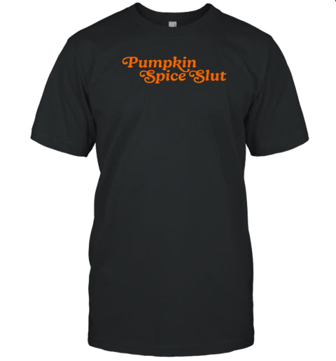 Pumpkin Spice Slut Halloween T Shirt