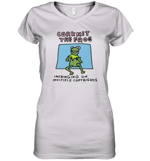 Corkmit The Frog Infringing On Multiple Copyrights Women039S V Neck T Shirt