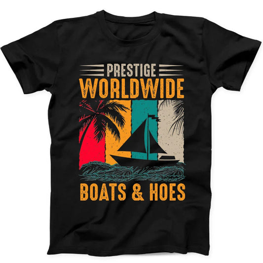 Prestige Worldwide Boats And Hoes Best Seller Funny Gift Black Tee T Shirt 364