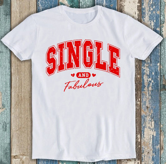 Anti Valentine's Day Single Lover Best Seller Funny Gift Tee T Shirt 1919