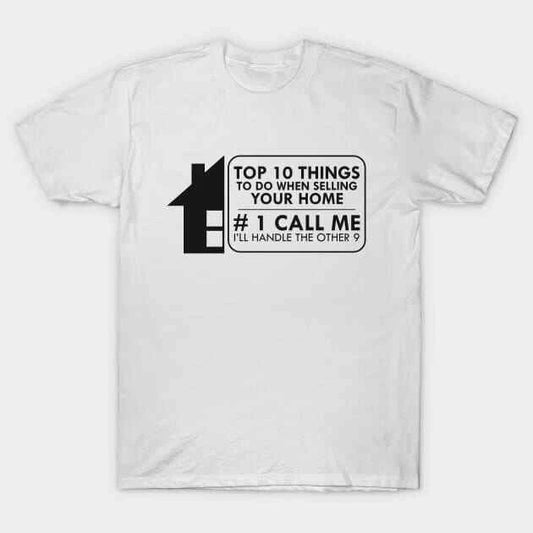 Real Estate Top 10 Things To Do When Selling Your Home Tshirt Made In Austral T-Shirt | Premium Graphic | Popular Graphic Edition