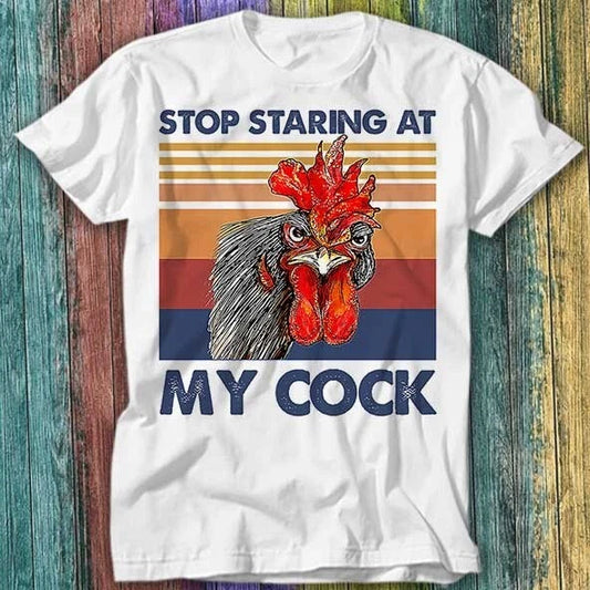 Stop Staring At My Cock Funny Joke Rude Novelty Offensive T Shirt Top Tee 421