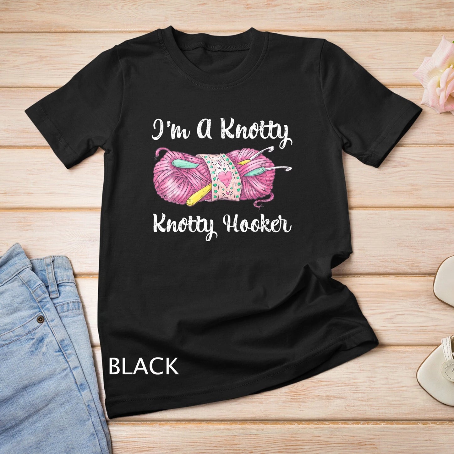 I'm A Knotty Knotty Hooker Funny Crochet Knitting T-shirt Unisex T-shirt