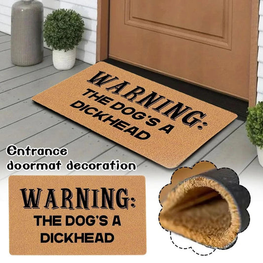 Funny Doormat Entrance Doormat Mat Warning The Dog's Ôªønew D-m A Dickhea Z9v7