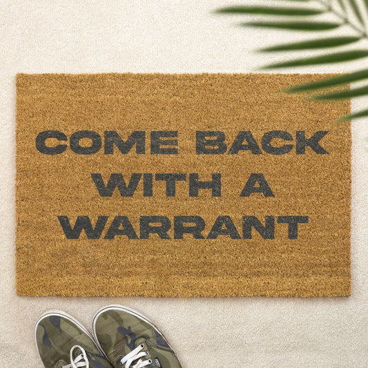 Come Back With A Warrant Doormat Funny Rude Welcome Mat, Sarcastic Door Mat
