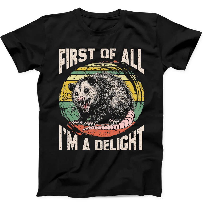 First Of All I’m A Delight Opossum Best Seller Funny Gift Black Tee T Shirt 188