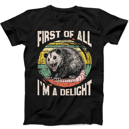 First Of All I’m A Delight Opossum Best Seller Funny Gift Black Tee T Shirt 188