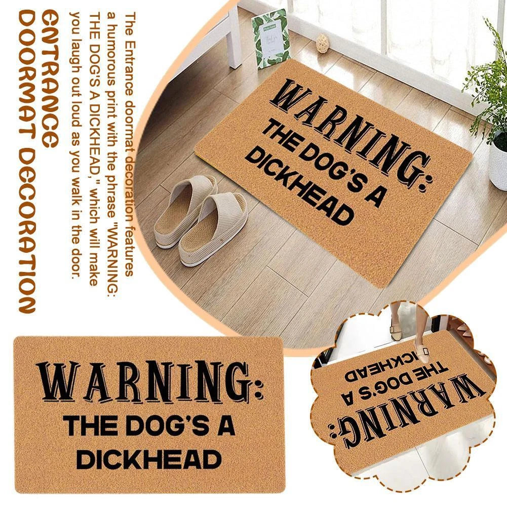 Funny Doormat Entrance Doormat Mat Warning The Dogs A Dickhead=