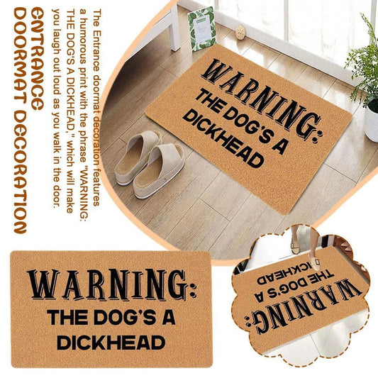Funny Doormat Entrance Doormat Mat Warning The Dogs A Dickhead=