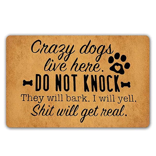 Funny Doormat Crazy Dogs Live Here Do Not Knock They Will Bark Entrance Mat