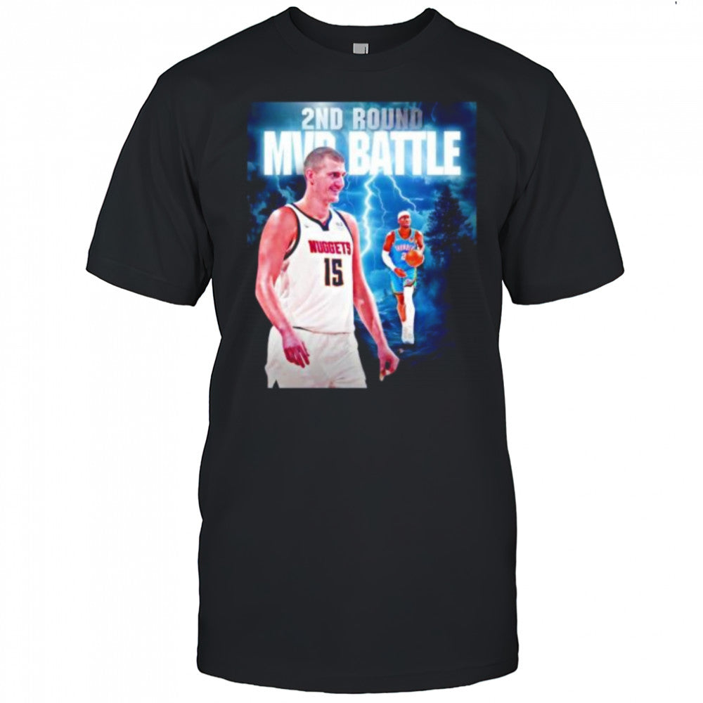 Second round MVP battle Nikola Jokic Denver Nuggets and Shai OKC Thunder shirt