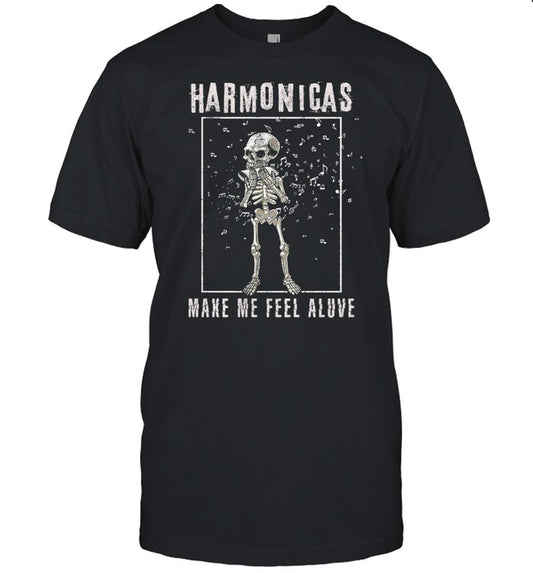 Skeleton harmonicas make me feel alive shirt