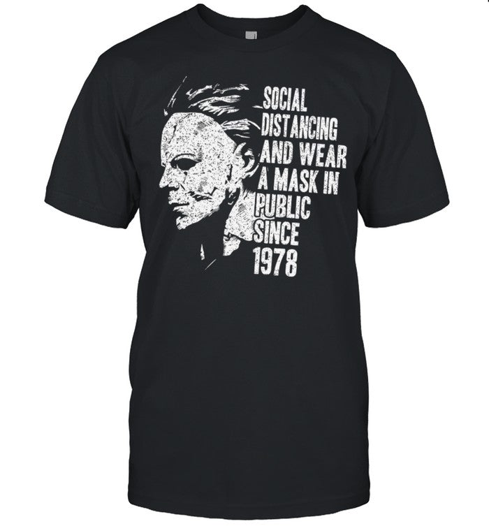 Social distancing and wear a mask in public since 1978 shirt
