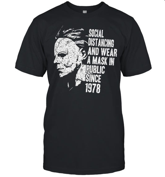 Social distancing and wear a mask in public since 1978 shirt