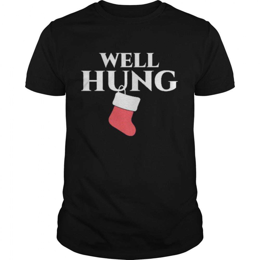 Sock Well Hung Christmas Shirt
