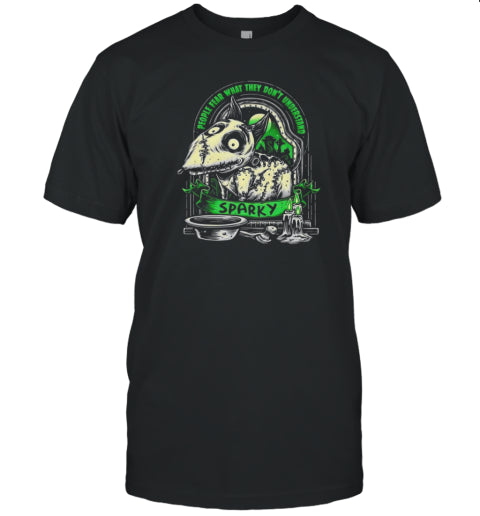 Sparky Frankenweenie people fear what they don&#39;t understand Halloween dog T Shirt