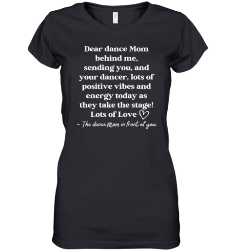 Dear Dance Mom Behind Me Sending You Women039S V Neck T Shirt