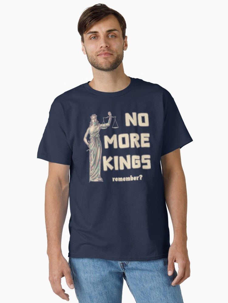 No More Kings - Remember Classic T-Shirt T-Shirt | High-Quality Print | Must-Have Style