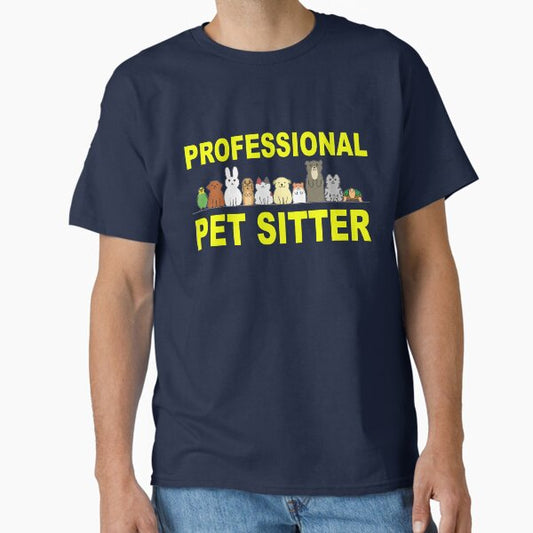 Professional Pet Sitter Classic T-Shirt for Sale by webdango