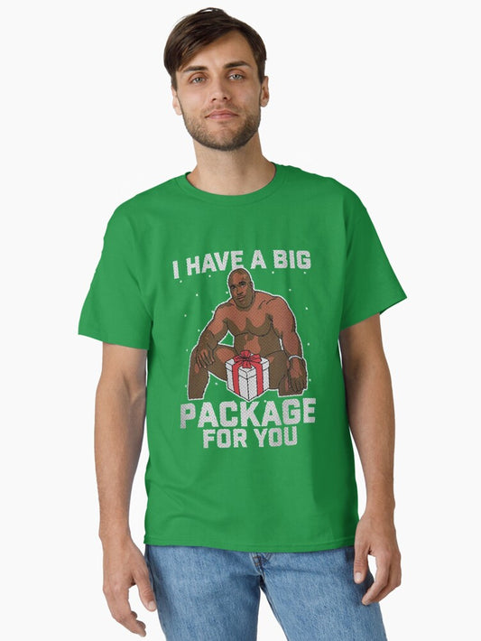 I have a big package for you Christmas gift Classic TShirt T-Shirt | Holiday Edition | Trending Festive Apparel