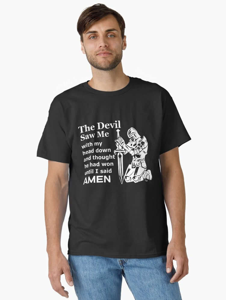 The Devil Saw Me With My Head Down & Thought Had Won Classic T-shirt | Trendy Graphic Tee | Casual Unisex T-shirt