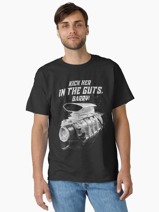 The Last Of The V8s Kick Her In The Guts Barry Classic T-shirt | Trendy Graphic Tee | Casual Unisex T-shirt