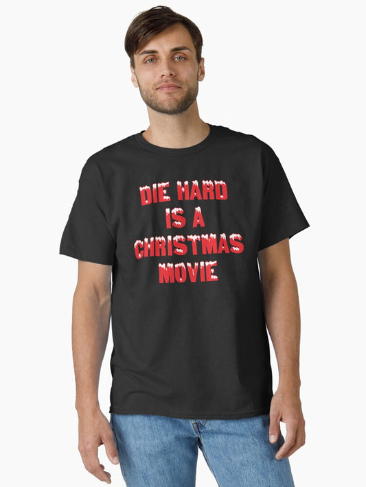 Die Hard Is A Christmas Movie Classic TShirt T-Shirt | Premium Graphic | Great For Christmas Season