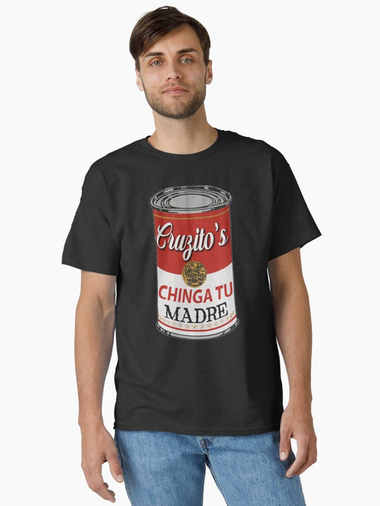 Cruzitos Chinga Tu Madre Classic T-shirt | Trendy Graphic Tee | Casual Unisex T-shirt