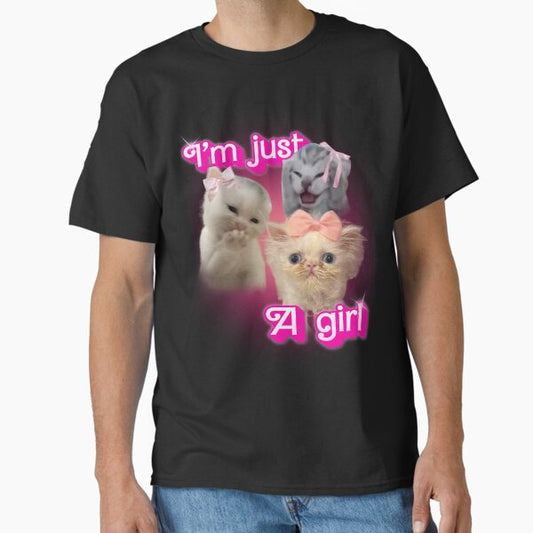 I'm just a girl ( but make it cats) Classic T-Shirt for Sale by Meraki-lavi