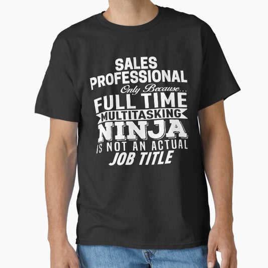 Sales Professional Classic T-Shirt for Sale by clickmostro