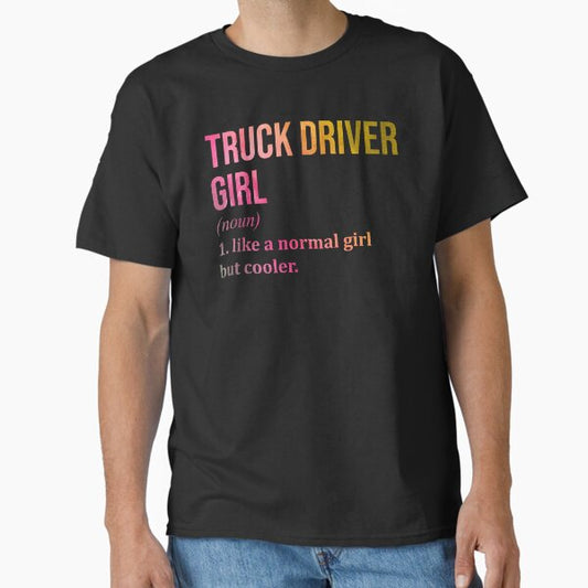 "Truck Driver Girl Definition Trucker in Watercolor" Classic T-Shirt for Sale by XCIV