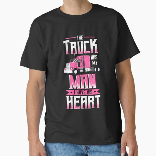 "Truck Driver Husband Driving Trailer Motor Vehicle Lorry" Classic T-Shirt for Sale by GouwensRick