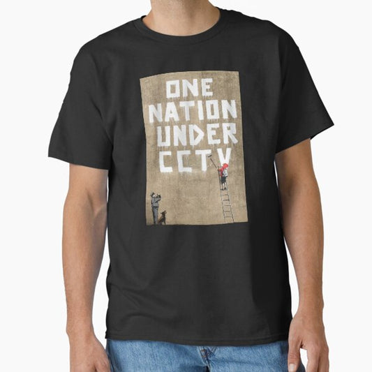One Nation Under CCTV Classic T-Shirt for Sale by WE-ARE-BANKSY