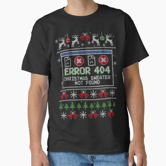 Error 404 Christmas Sweater Not Found Ugly Christmas Jumper Knitted Classic T-Shirt for Sale by PinkPlatypus