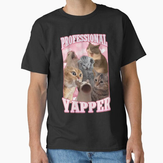 Professional Yapper Funny Cat Meme Classic T-Shirt for Sale by BrooksReichel