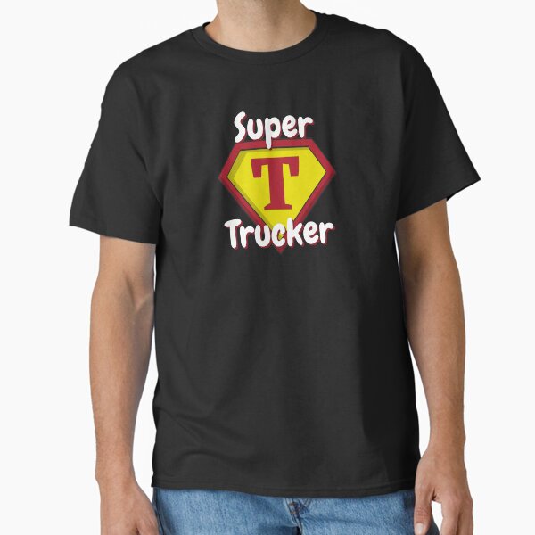 "Super Trucker | Truck Driver" Classic T-Shirt for Sale by StickerPolitics