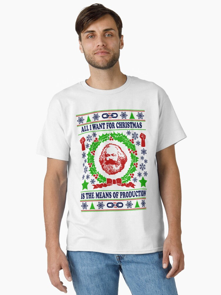 All I want for Christmas is the means of production Classic TShirt T-Shirt | Fan Favorite Artwork | Perfect For Daily Wear