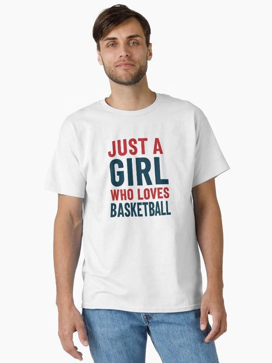 Just A Girl Who Loves Basketball T-shirt Cute Hoops Fan Tee By Zyorakhi Fashion Classic T-shirt | Trendy Graphic Tee | Casual Unisex T-shirt