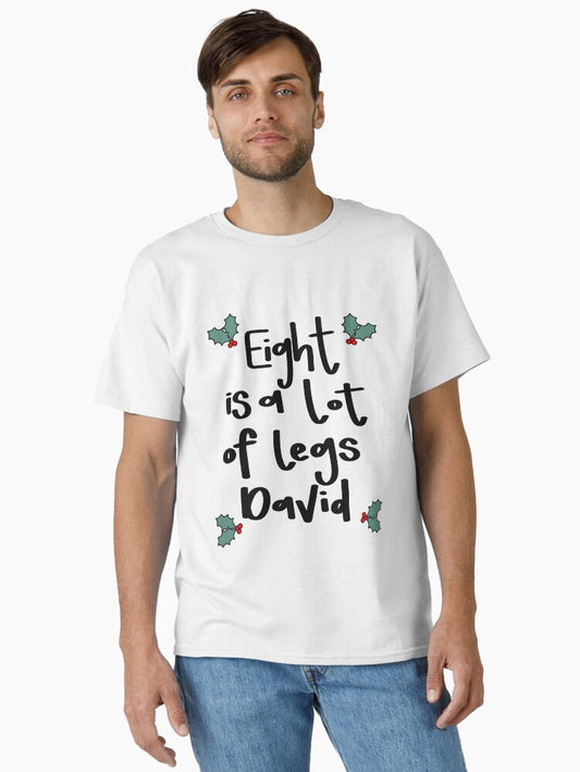 Eight is a lot of legs David Classic TShirt T-Shirt | Vintage Christmas Look | Perfect For Daily Wear
