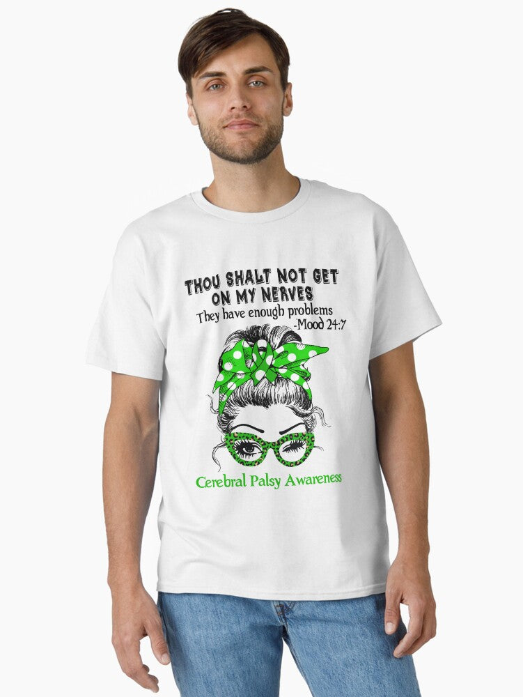 Cerebral Palsy Awareness - Thou Shalt Not Get On My Nerves They Have Enough Problems Classic T-shirt | Trendy Graphic Tee | Casual Unisex T-shirt