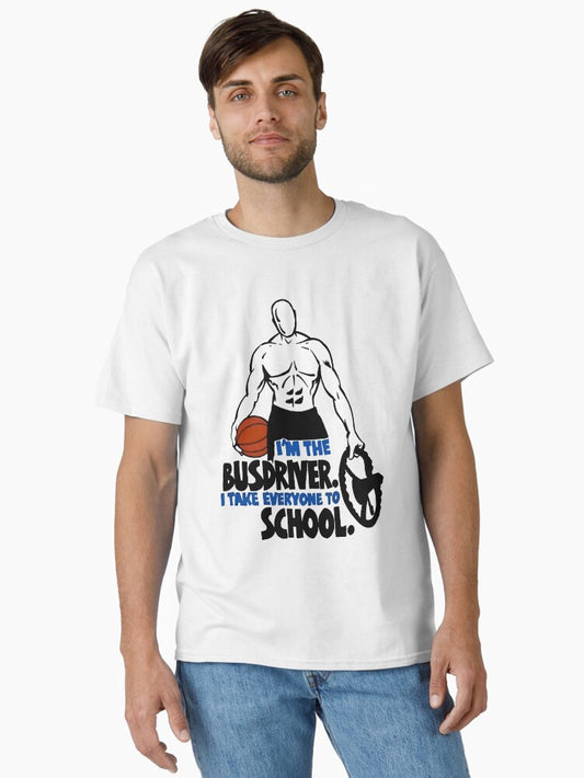And1 Street Ball Freestyle Basketball I Am The Busdriver I Take Everyone To School And Classic T-shirt | Trendy Graphic Tee | Casual Unisex T-shirt