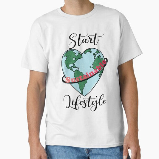 "Start Sustainable Lifestyle" Classic T-Shirt for Sale by MagicalArtNew