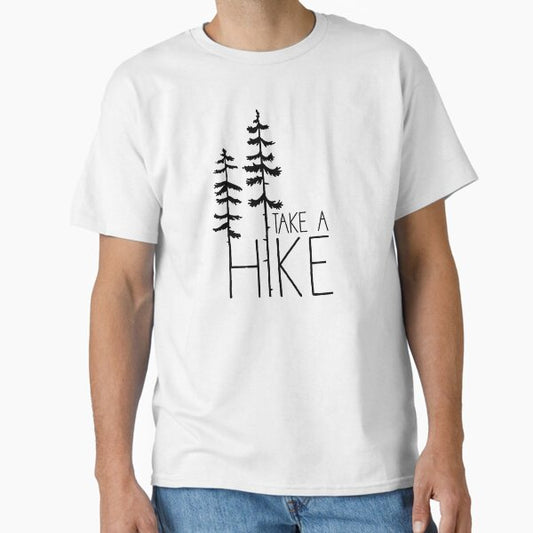 Take a Hike Pine Trees Classic T-Shirt for Sale by GreatLakesLocal